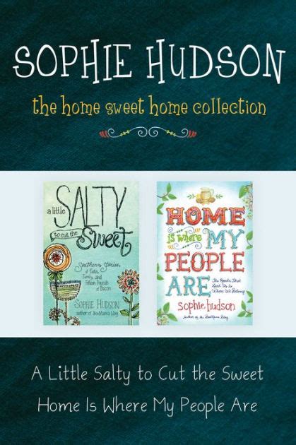 The Home Sweet Home Collection A Little Salty to Cut the Sweet Home Is Where My People Are Reader