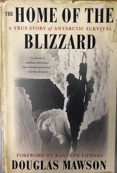 The Home of the Blizzard A True Story of Antarctic Survival