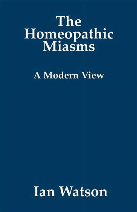 The Homeopathic Miasms A Modern View Kindle Editon