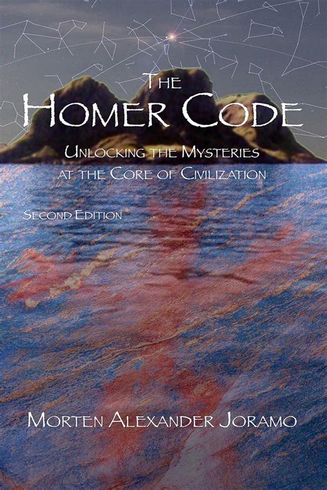 The Homer Code Unlocking the Mysteries at the Core of Civilization Epub