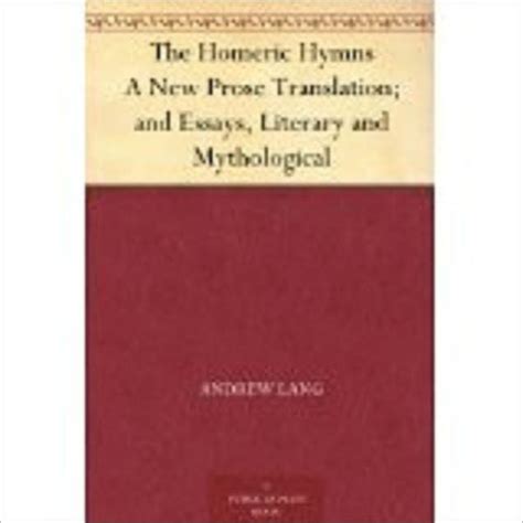 The Homeric Hymns A New Prose Translation And Essays Epub