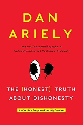 The Honest Truth About Dishonesty How We Lie to Everyone--Especially Ourselves Kindle Editon