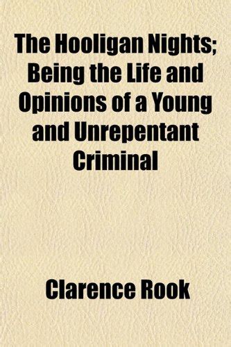 The Hooligan Nights Being the Life and Opinions of a Young and Unrepentant Criminal... Kindle Editon