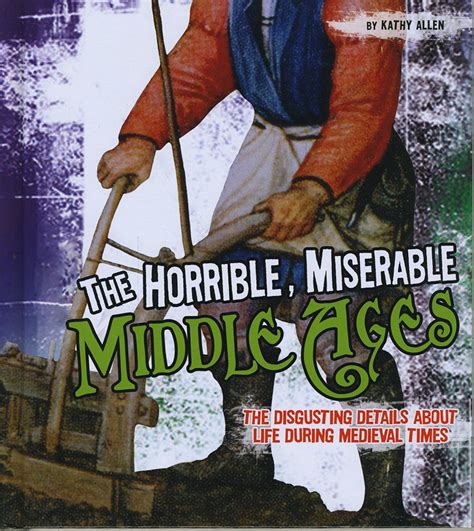 The Horrible, Miserable Middle Ages (Fact Finders: Disgusting History) Ebook Epub