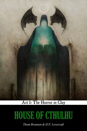The Horror in Clay Act I House of Cthulhu Book 1 Reader