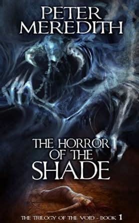 The Horror of the Shade Trilogy of the Void Reader