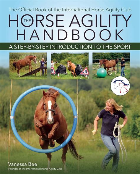 The Horse Agility Handbook: A Step-By-Step Introduction to the Sport Ebook Epub