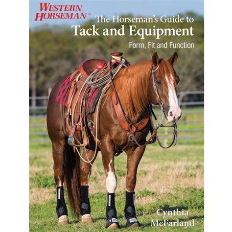 The Horseman's Guide to Tack and Equipment Form, Fit and Function Doc