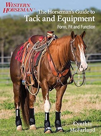 The Horseman's Guide to Tack and Equipment Form, Fit and Function Doc