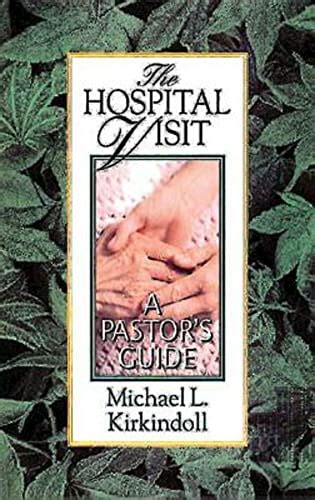 The Hospital Visit A Pastor's Guide PDF