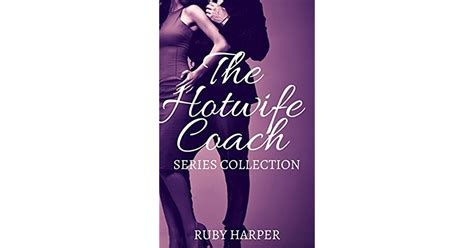 The Hotwife Coach Series Collection Cuckolded Husband and His Hotwife Epub