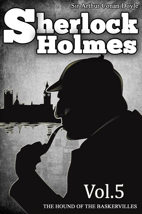 The Hound of the Baskervilles Illustrated More Than 60 Pictures Included Free Audio Links The Sherlock Holmes Mysteries Book 5 Reader