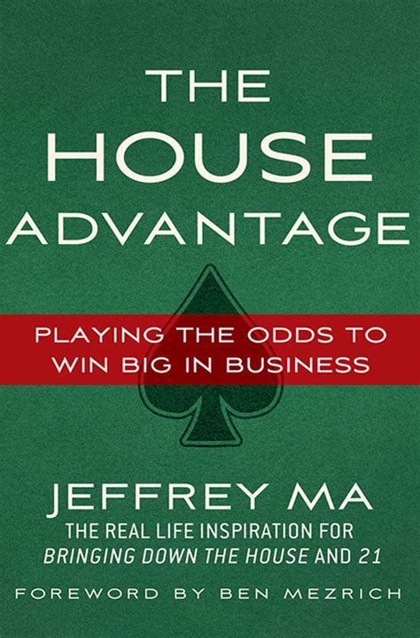 The House Advantage Playing the Odds to Win Big in Business Doc