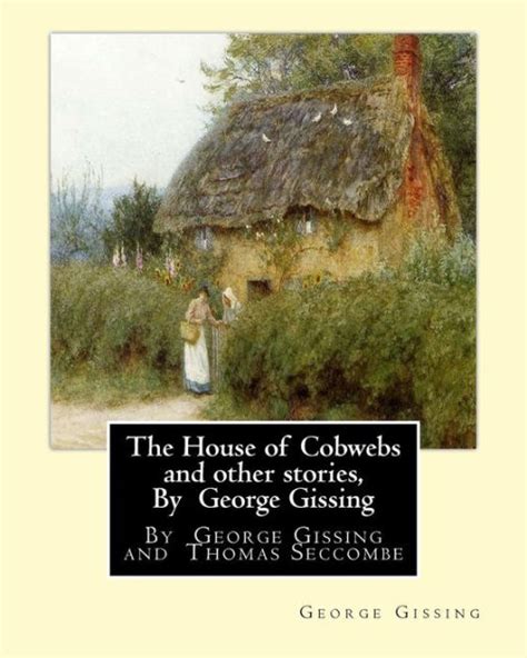 The House of Cobwebs and Other Stories An Introductory Survey by Thomas Seccombe Epub