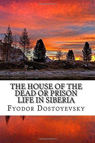 The House of The Dead Or Prision Life in Siberia Kindle Editon