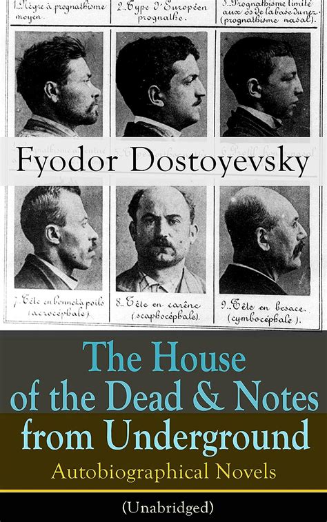 The House of the Dead and Notes from Underground Autobiographical Novels of Fyodor Dostoyevsky From the Great Russian Novelist Journalist and Philosopher Grand Inquisitor The Gambler White Nights Epub