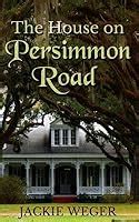 The House on Persimmon Road PDF