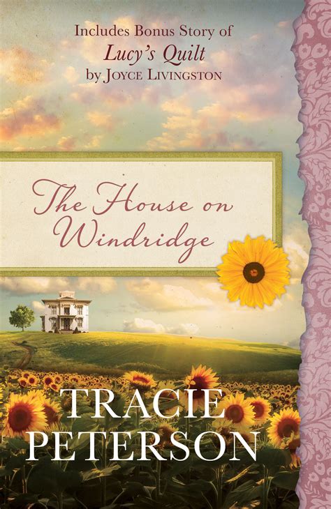 The House on Windridge Also Includes Bonus Story of Lucy s Quilt by Joyce Livingston Reader