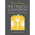 The Human Condition: Contemplation and Transformation (Wit Lectures.) Reader