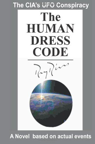 The Human Dress Code The Cia's Ufo Conspiracy a Novel Based on Actual Events Epub