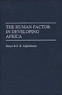 The Human Factor in Developing Africa Reader