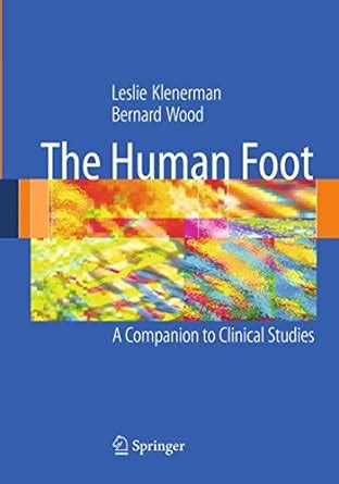 The Human Foot A Companion to Clinical Studies 1st Edition Epub