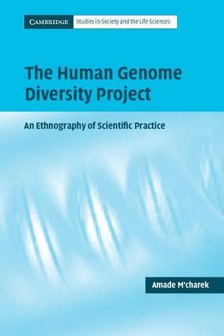 The Human Genome Diversity Project An Ethnography of Scientific Practice Reader