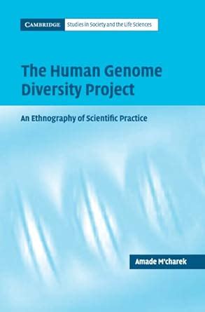 The Human Genome Diversity Project An Ethnography of Scientific Practice Reader