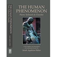 The Human Phenomenon A New Edition and Translation of Le phenomene humain by Sarah Appleton-Weber PDF