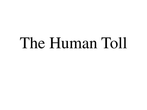 The Human Toll