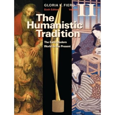 The Humanistic Tradition Volume II: The Early Modern World to ..  Ebook PDF