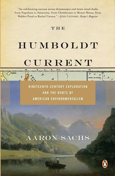 The Humboldt Current: Nineteenth-Century Exploration and the Roots of American Environmentalism Ebook Kindle Editon