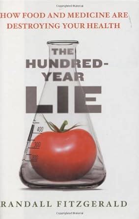 The Hundred-Year Lie How Food and Medicine Are Destroying Your Health Doc