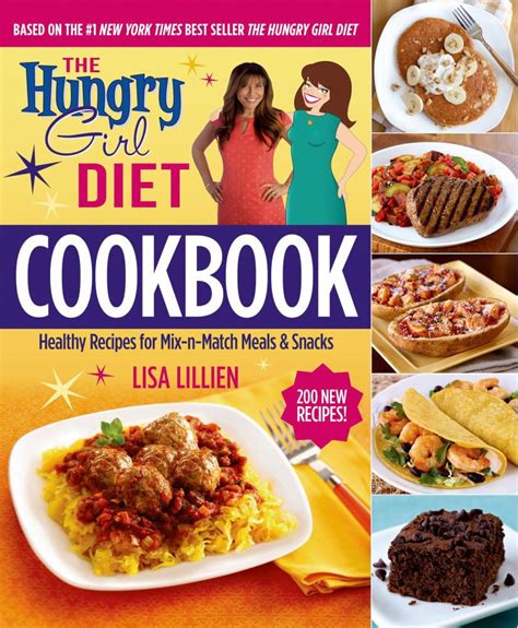 The Hungry Girl Diet Cookbook Healthy Recipes for Mix-n-Match Meals and Snacks Reader