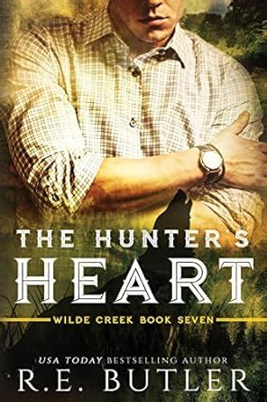 The Hunter s Heart Wilde Creek Book Seven Volume 7 Reader