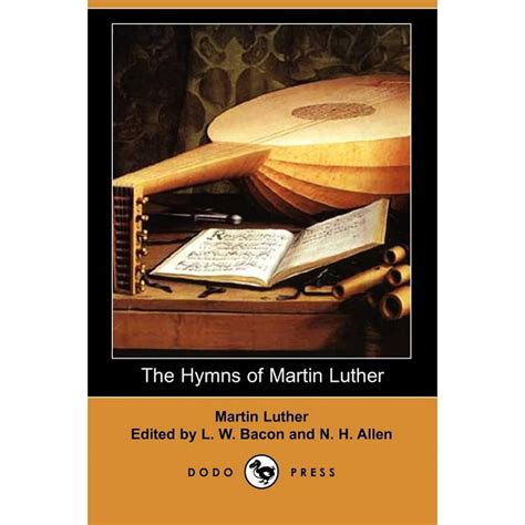 The Hymns Of Martin Luther