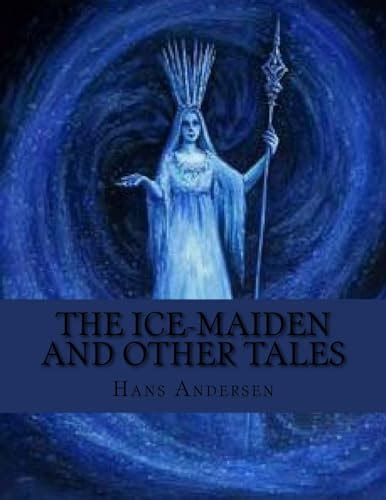 The Ice-Maiden And Other Tales Kindle Editon