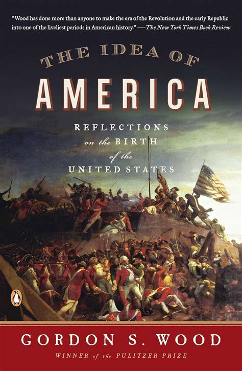 The Idea of America Reflections on the Birth of the United States Kindle Editon