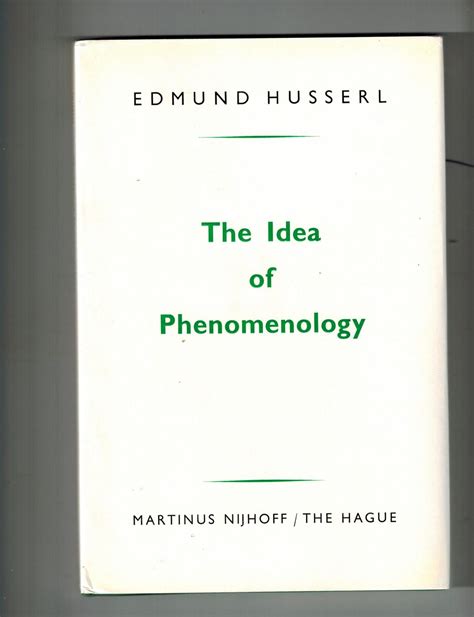 The Idea of Phenomenology 1st Edition Reader
