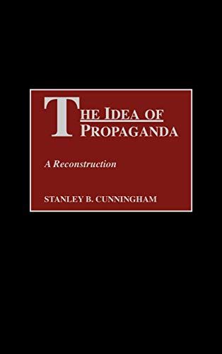 The Idea of Propaganda A Reconstruction Epub