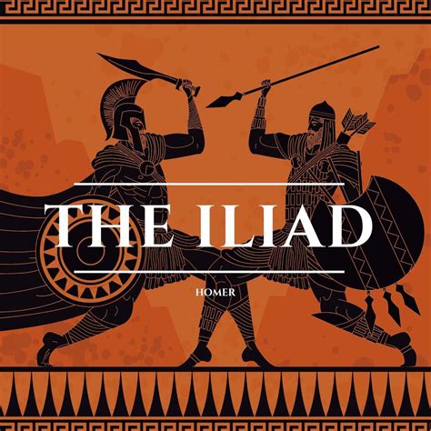 The Iliad Homer Reader