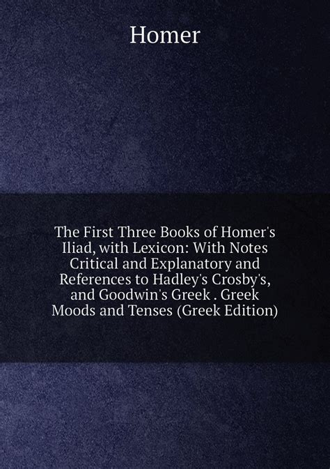 The Iliad With English Notes Critical and Explanatory Part 3 Books 13-18 Greek Edition Kindle Editon