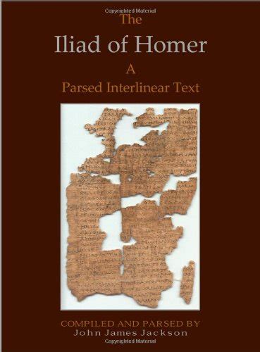 The Iliad of Homer a Parsed Interlinear Text Books 1-24 Doc