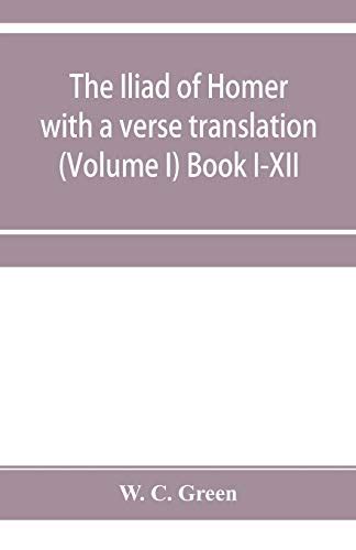 The Iliad of Homer with a Verse Translation PDF