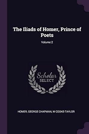 The Iliads of Homer Prince of Poets Volume 2 PDF