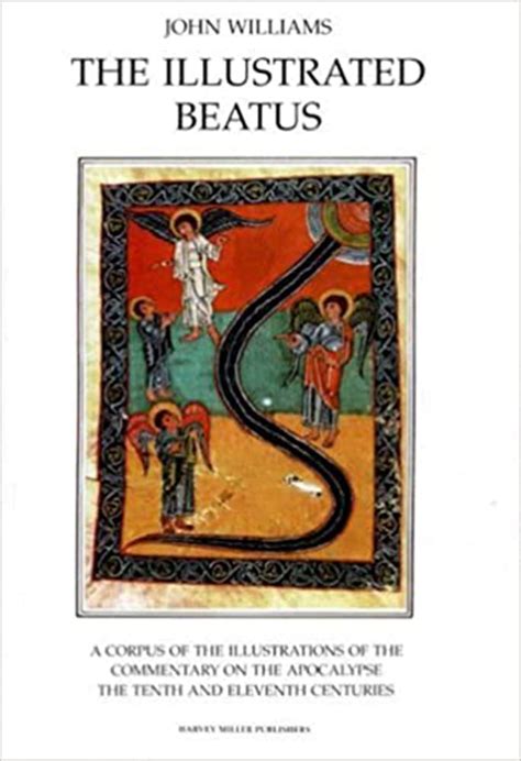 The Illustrated Beatus The Tenth and Eleventh Centuries Epub