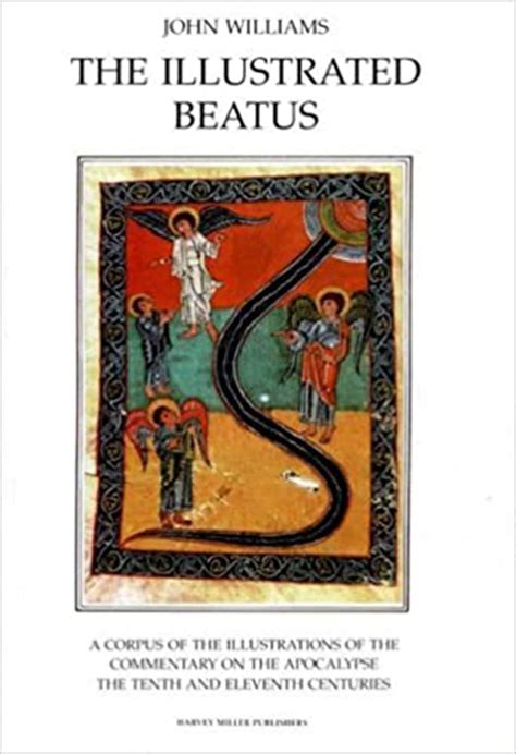 The Illustrated Beatus The Tenth and Eleventh Centuries Kindle Editon