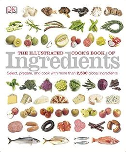 The Illustrated Cook s Book of Ingredients DK Illustrated Cook Books PDF