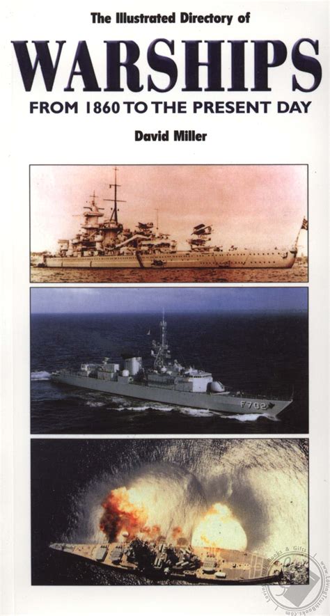 The Illustrated Directory of Warships From 1860 to the Present