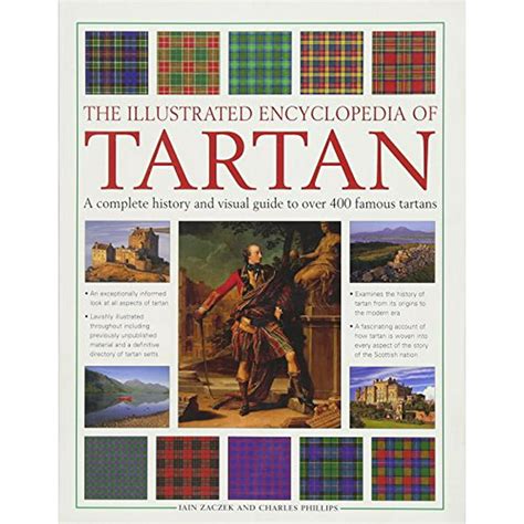 The Illustrated Encyclopedia of Tartan A Complete History And Visual Guide To Over 400 Famous Tartans Kindle Editon